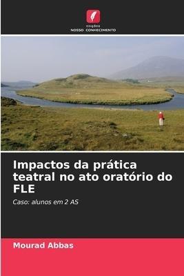 Impactos da prática teatral no ato oratório do FLE