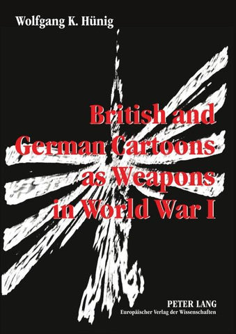 British and German Cartoons as Weapons in World War I