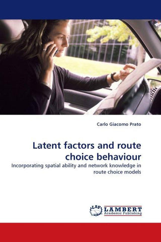 Latent factors and route choice behaviour