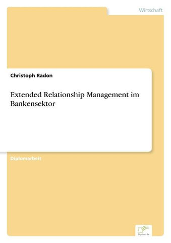 Extended Relationship Management im Bankensektor