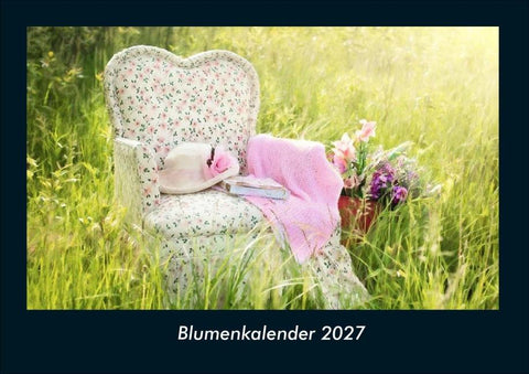 Blumenkalender 2027 Fotokalender DIN A4