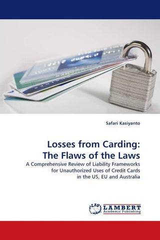 Losses from Carding: The Flaws of the Laws