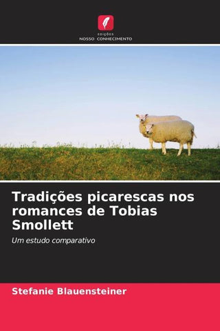 Tradições picarescas nos romances de Tobias Smollett