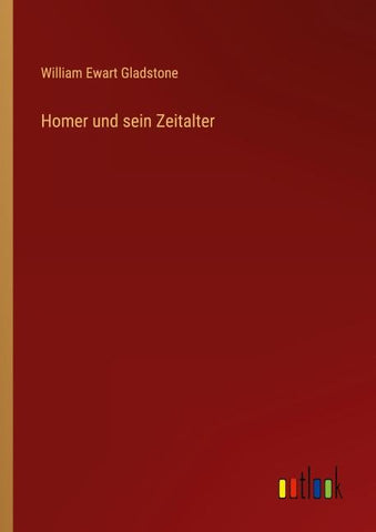 Homer und sein Zeitalter