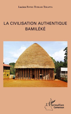 La civilisation authentique Bamiléké
