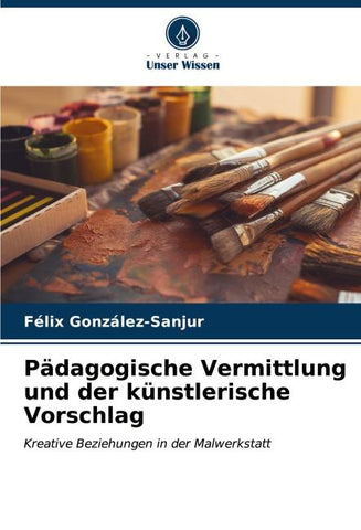 Pädagogische Vermittlung und der künstlerische Vorschlag