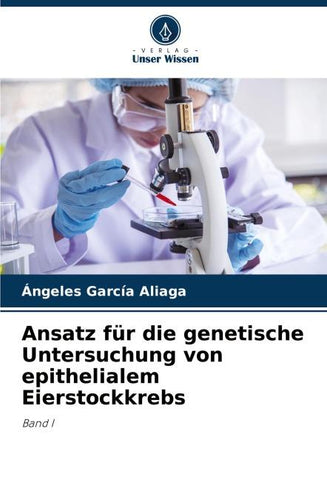 Ansatz für die genetische Untersuchung von epithelialem Eierstockkrebs