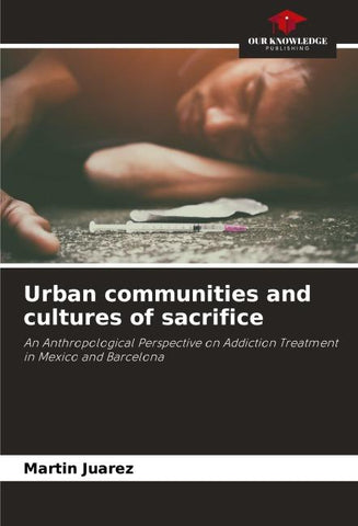 Urban communities and cultures of sacrifice