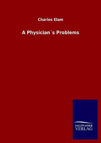 A Physician´s Problems