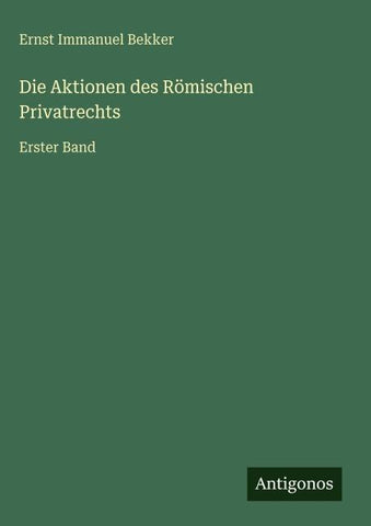 Die Aktionen des Römischen Privatrechts