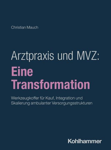 Arztpraxis und MVZ: Eine Transformation