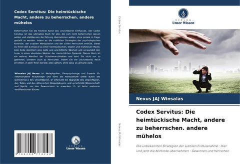 Codex Servitus: Die heimtückische Macht, andere zu beherrschen. andere mühelos