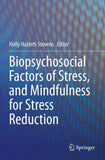 Biopsychosocial Factors of Stress, and Mindfulness for Stress Reduction