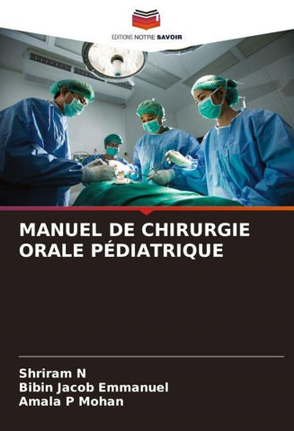 MANUEL DE CHIRURGIE ORALE PÉDIATRIQUE