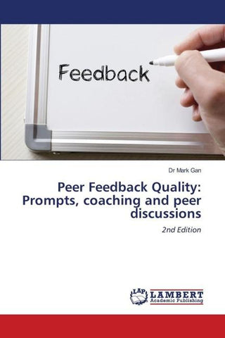 Peer Feedback Quality: Prompts, coaching and peer discussions