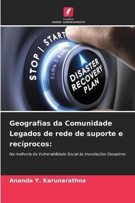 Geografias da Comunidade Legados de rede de suporte e recíprocos: