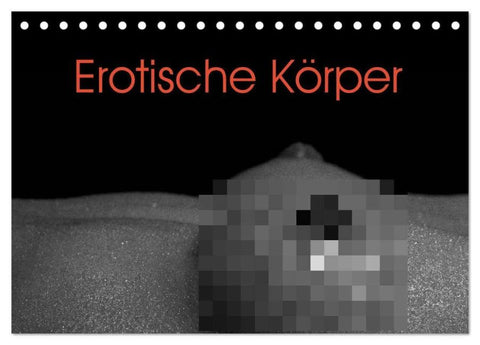 Erotische Körper (Tischkalender 2026 DIN A5 quer), CALVENDO Monatskalender