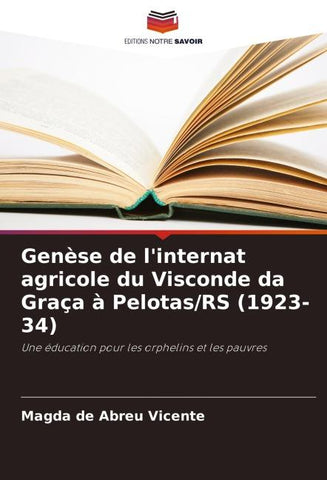 Genèse de l'internat agricole du Visconde da Graça à Pelotas/RS (1923-34)