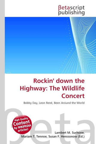 Rockin' down the Highway: The Wildlife Concert