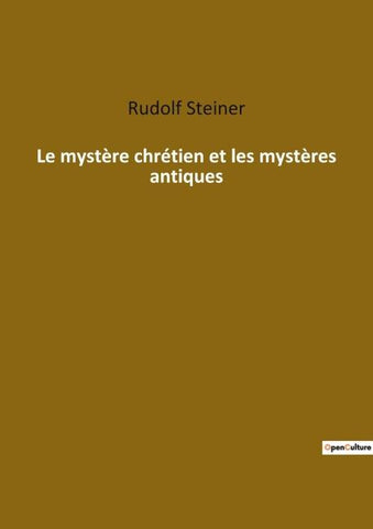 Le mystère chrétien et les mystères antiques