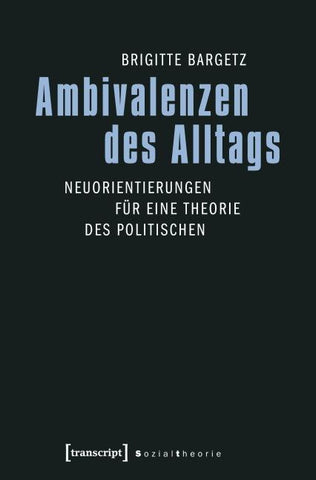 Ambivalenzen des Alltags