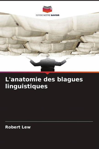 L'anatomie des blagues linguistiques