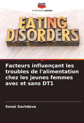 Facteurs influençant les troubles de l'alimentation chez les jeunes femmes avec et sans DT1