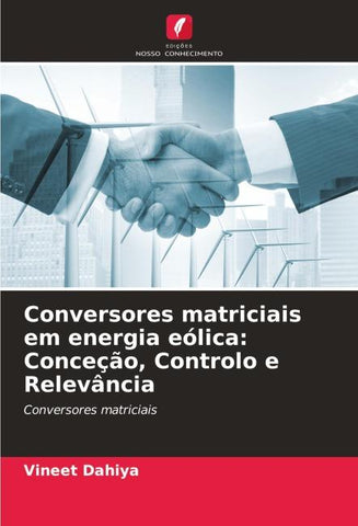 Conversores matriciais em energia eólica: Conceção, Controlo e Relevância