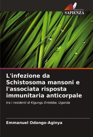 L'infezione da Schistosoma mansoni e l'associata risposta immunitaria anticorpale
