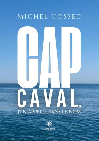 Cap Caval, j'en appelle sans le nom
