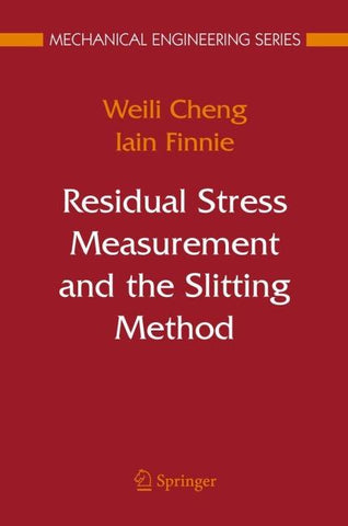 Residual Stress Measurement and the Slitting Method