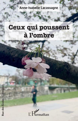 Ceux qui poussent à l'ombre