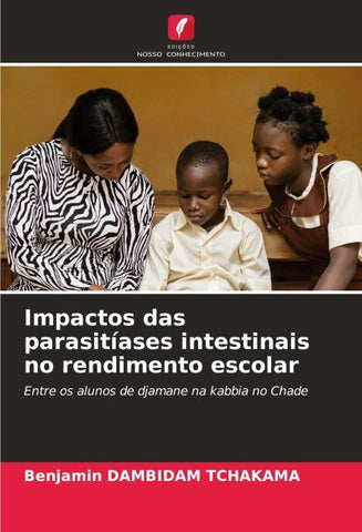 Impactos das parasitíases intestinais no rendimento escolar