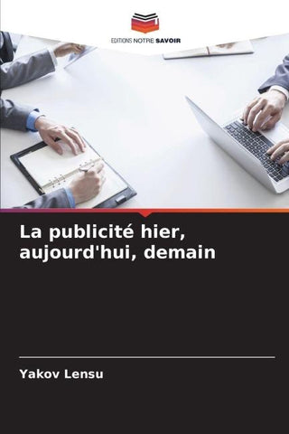 La publicité hier, aujourd'hui, demain