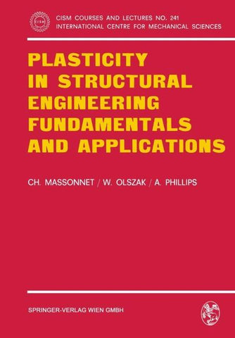 Plasticity in Structural Engineering, Fundamentals and Applications