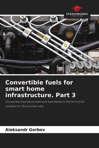 Convertible fuels for smart home infrastructure. Part 3