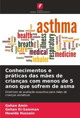 Conhecimentos e práticas das mães de crianças com menos de 5 anos que sofrem de asma