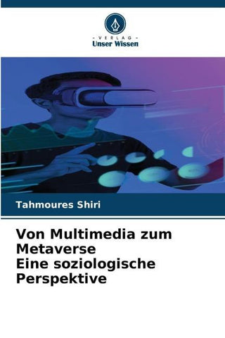 Von Multimedia zum Metaverse Eine soziologische Perspektive