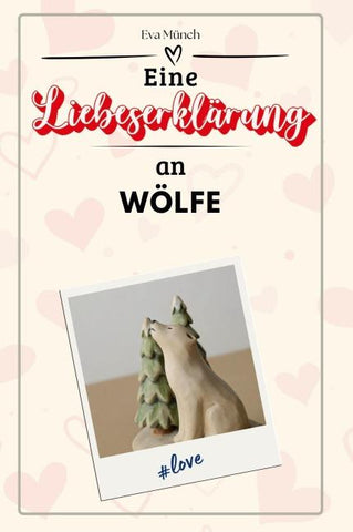 Eine Liebeserklärung an Wölfe
