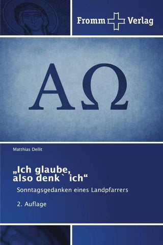 "Ich glaube, also denk` ich"