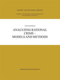 Analyzing Rational Crime — Models and Methods