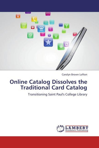 Online Catalog Dissolves the Traditional Card Catalog