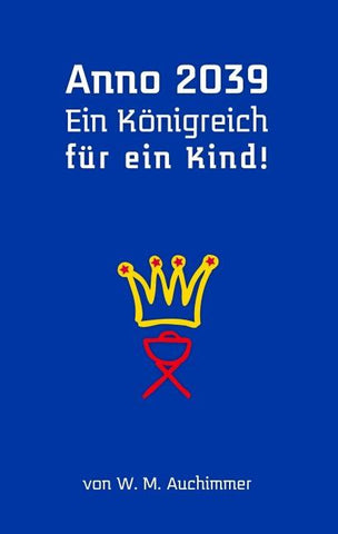 Anno 2039 - Ein Königreich für ein Kind!