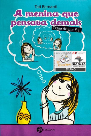 MENINA QUE PENSAVA DEMAIS: DIÁRIO DE UMA ET