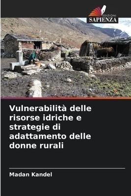 Vulnerabilità delle risorse idriche e strategie di adattamento delle donne rurali