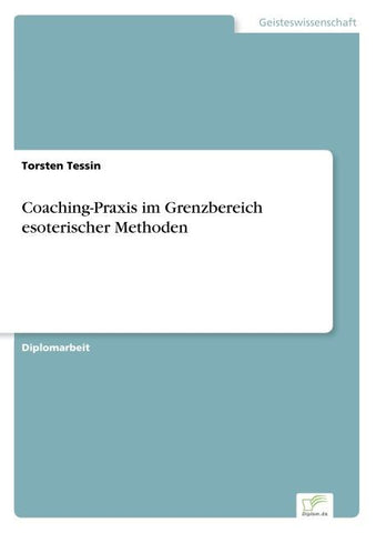Coaching-Praxis im Grenzbereich esoterischer Methoden