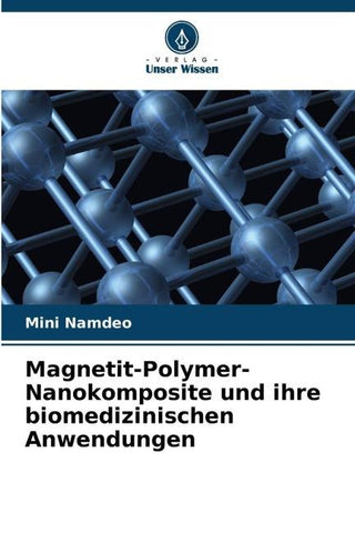 Magnetit-Polymer-Nanokomposite und ihre biomedizinischen Anwendungen