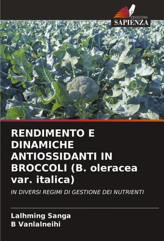RENDIMENTO E DINAMICHE ANTIOSSIDANTI IN BROCCOLI (B. oleracea var. italica)
