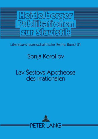 Lev Šestovs Apotheose des Irrationalen