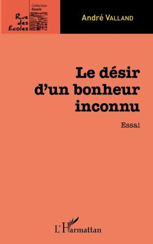 Le désir d'un bonheur inconnu